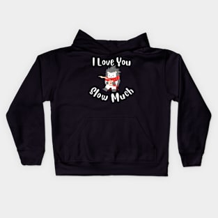 I Love You Slow Much - Cute Sloth Valentine Kids Hoodie